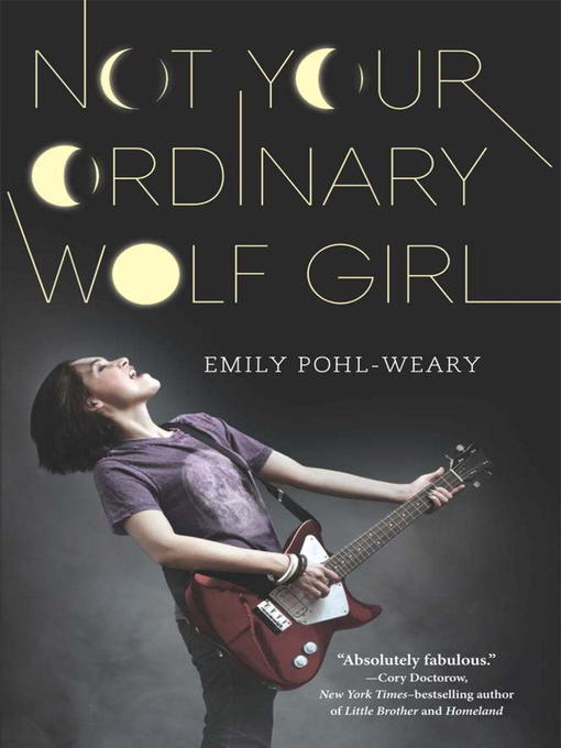 Title details for Not Your Ordinary Wolf Girl by Emily Pohl-weary - Wait list
